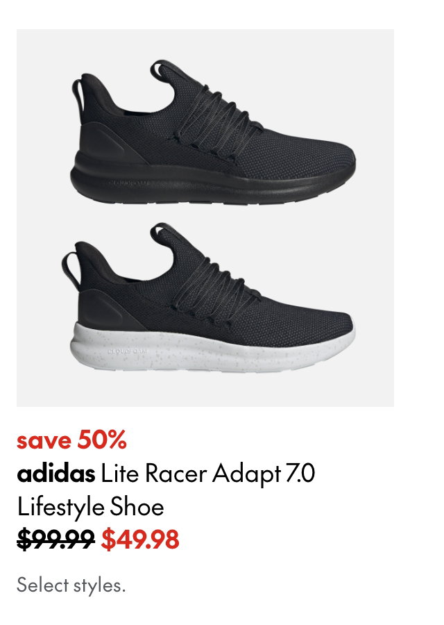adidas Lite Racer Adapt 7.0 Lifestyle Shoe
save 50%
99.99 (Strikethrough)
49.98
Select styles.