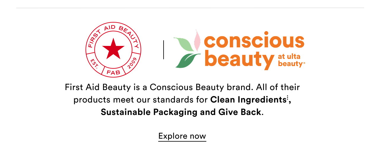 First Aid Beauty | Conscious Beauty | Explore now