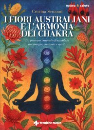 I Fiori Australiani e l'Armonia dei Chakra