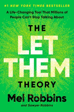 Book | The Let Them Theory: A Life-Changing Tool That Millions of People Can't Stop Talking About By Mel Robbins.