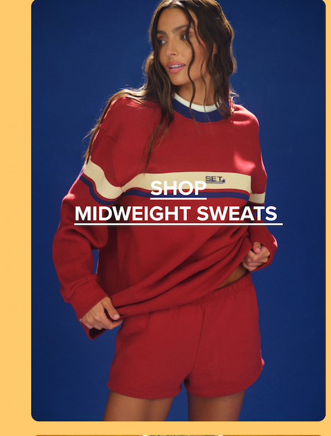 SHOP MIDWEIGHT SWEATS