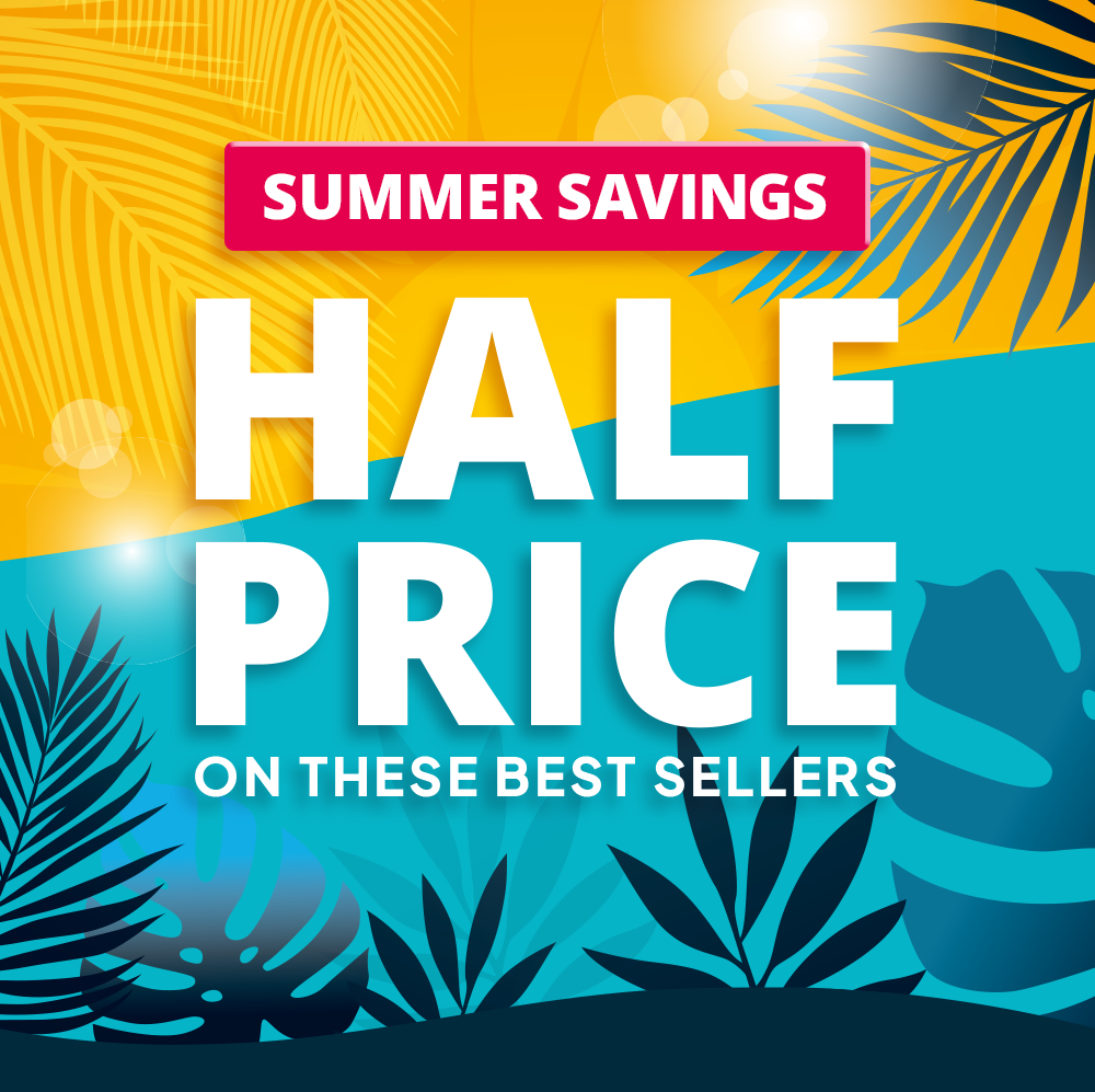 Summer savings half price on these best sellers