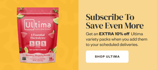 Subscribe To Save Even More. Shop Ultima.