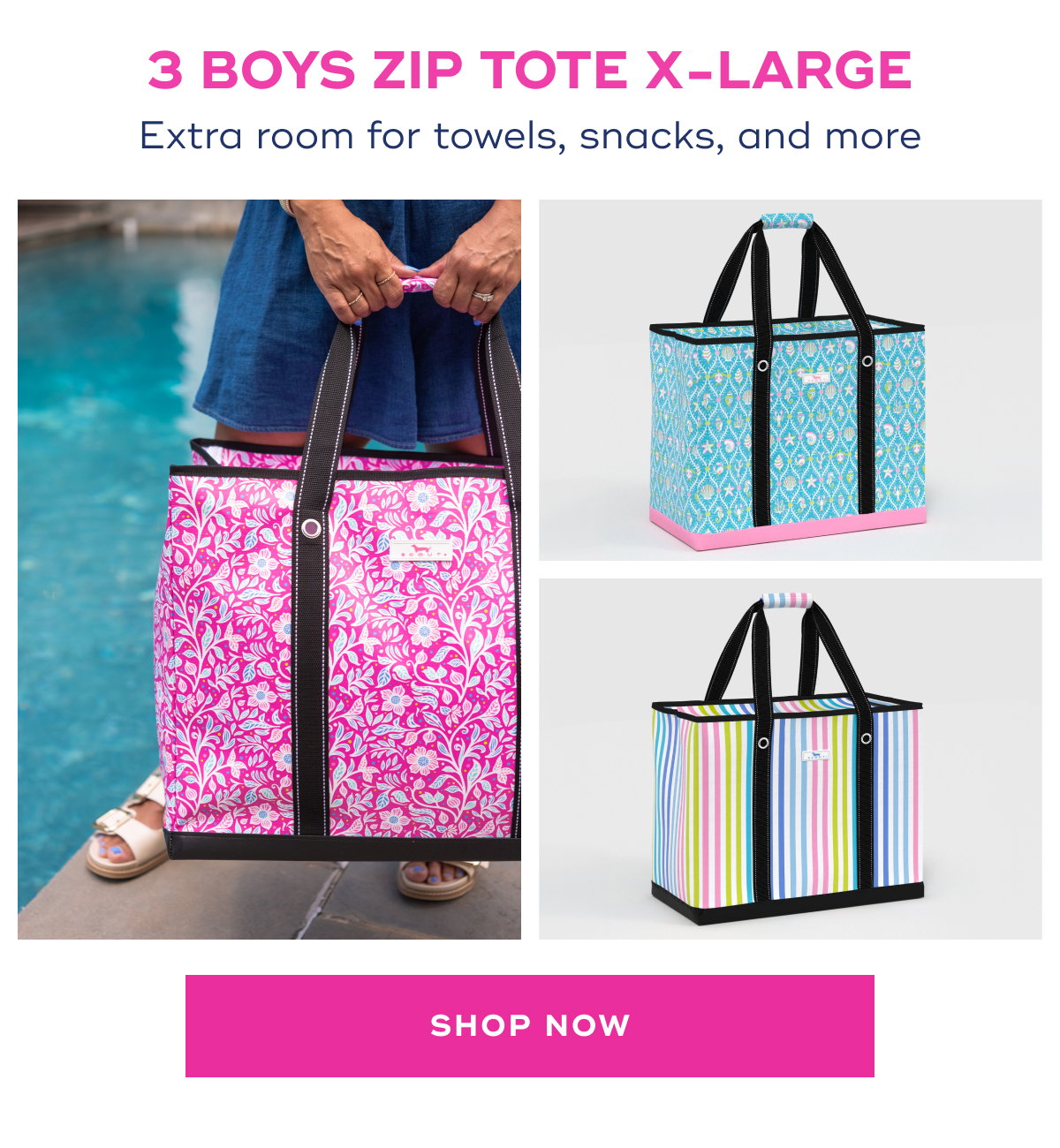 3 Boys Zip Tote X-Large Extra room for towels, snacks, and more SHOP NOW