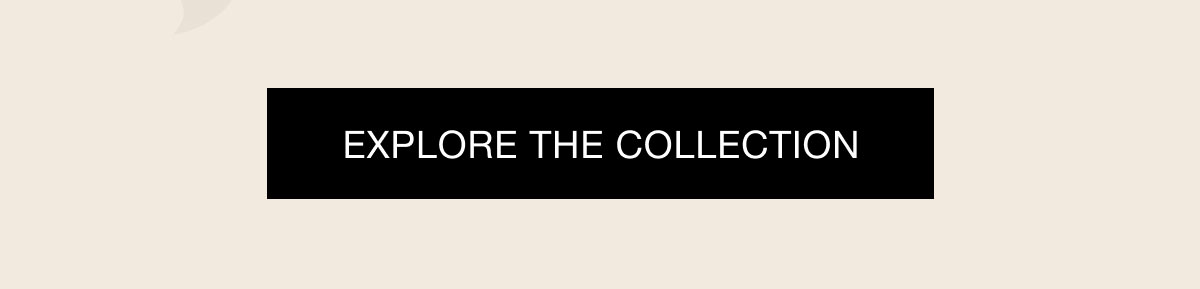 Explore The Collection