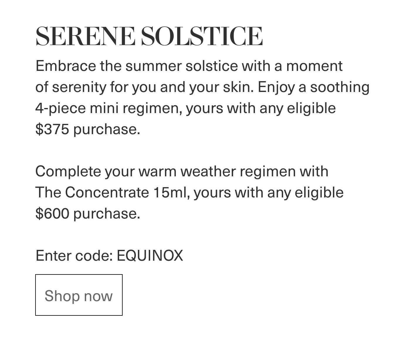 SERENE SOLSTICE | Enter code: EQUINOX | Shop now
