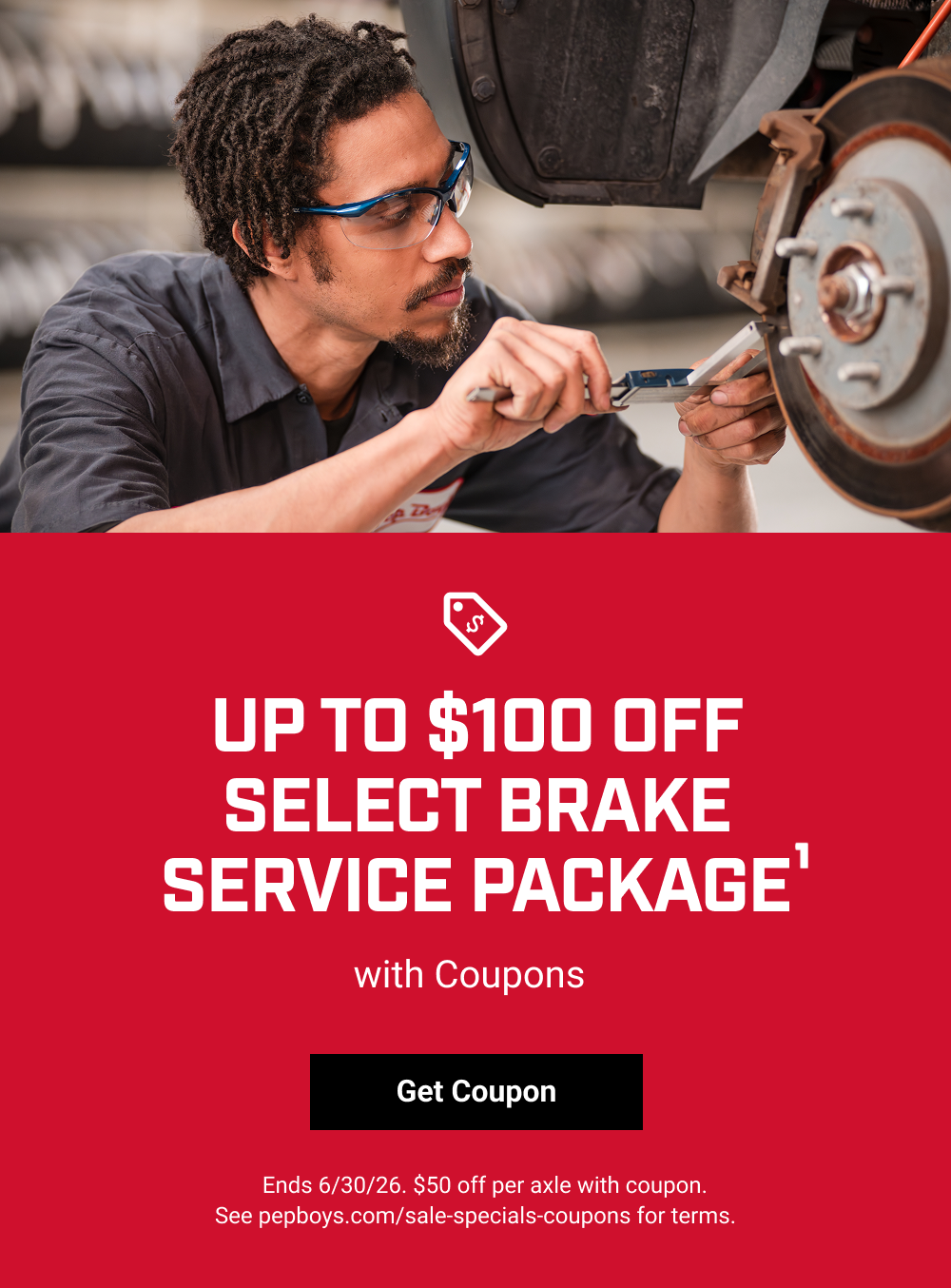 UP TO $100 OFF SELECT BRAKE SERVICE PACKAGE(1)