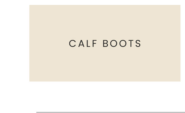 CALF BOOTS