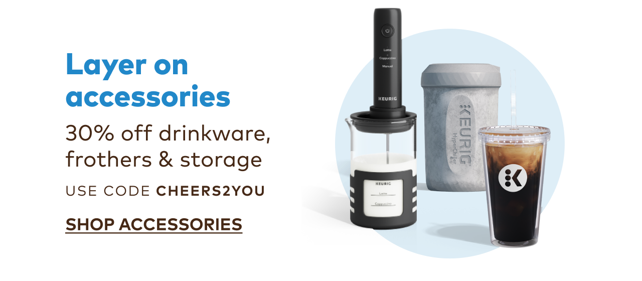 30% off drinkware, frothers, & storage