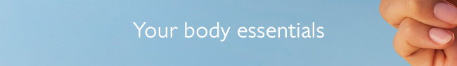 Your body essentials