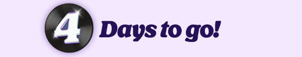 4 Days to go!