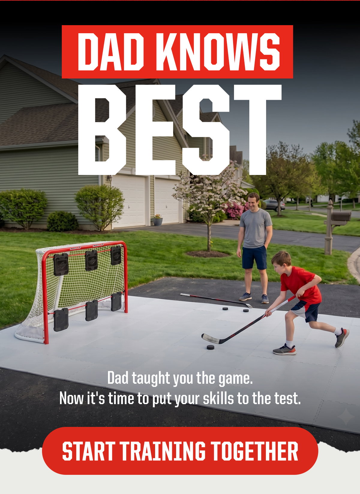 Headline: Dad Knows Best. Subheader: Dad taught you the game. Now it's time to put your skills to the test. CTA: Start Training Together