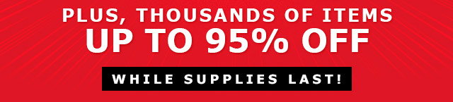 Plus, Thousands of Items UP TO 95% OFF