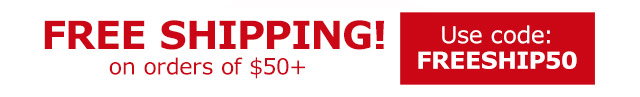 FREE SHIPPING on ordersof $50+ Use code: FREESHIP50