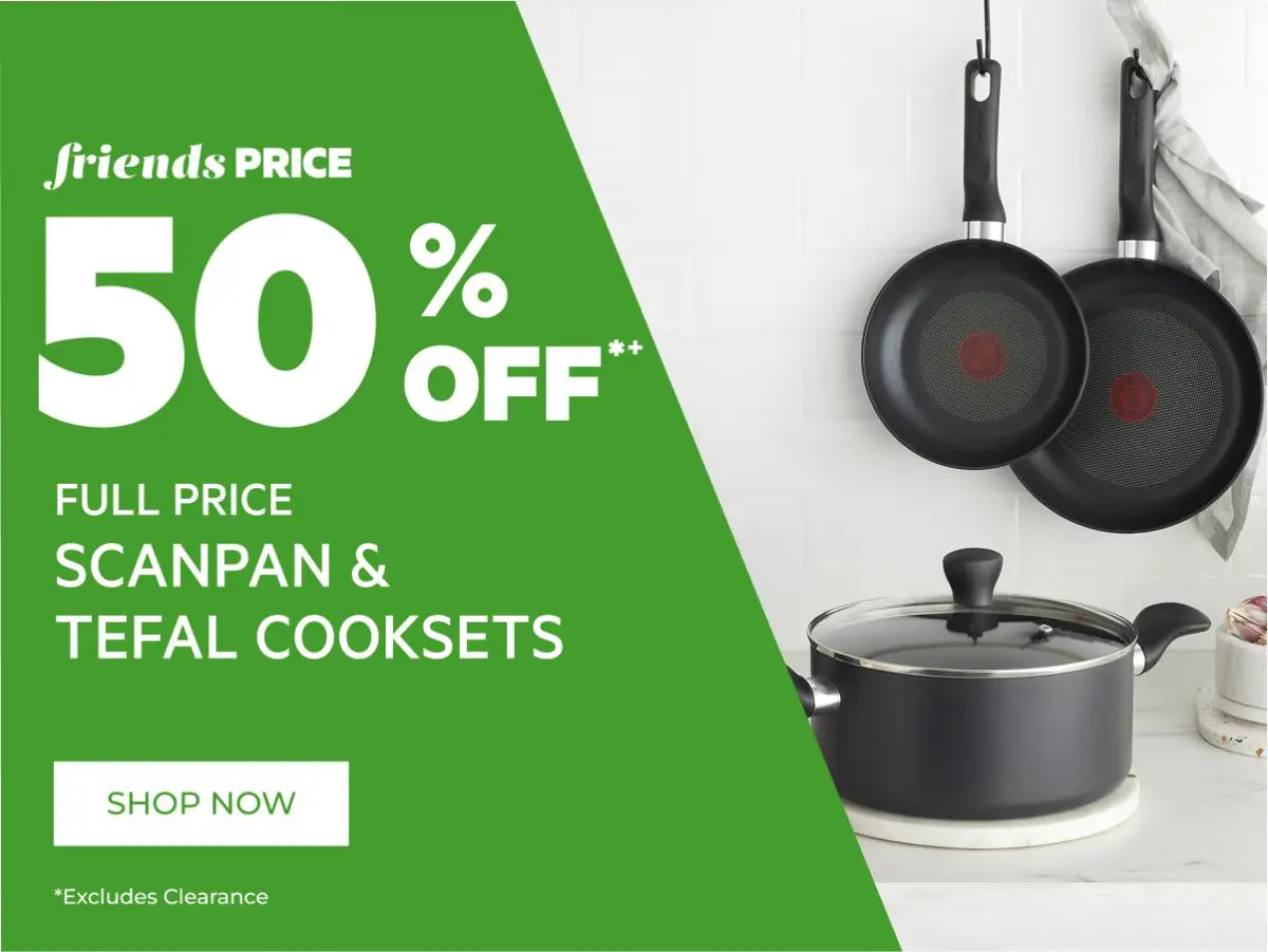 50% off full price scanpan & tefal cooksets