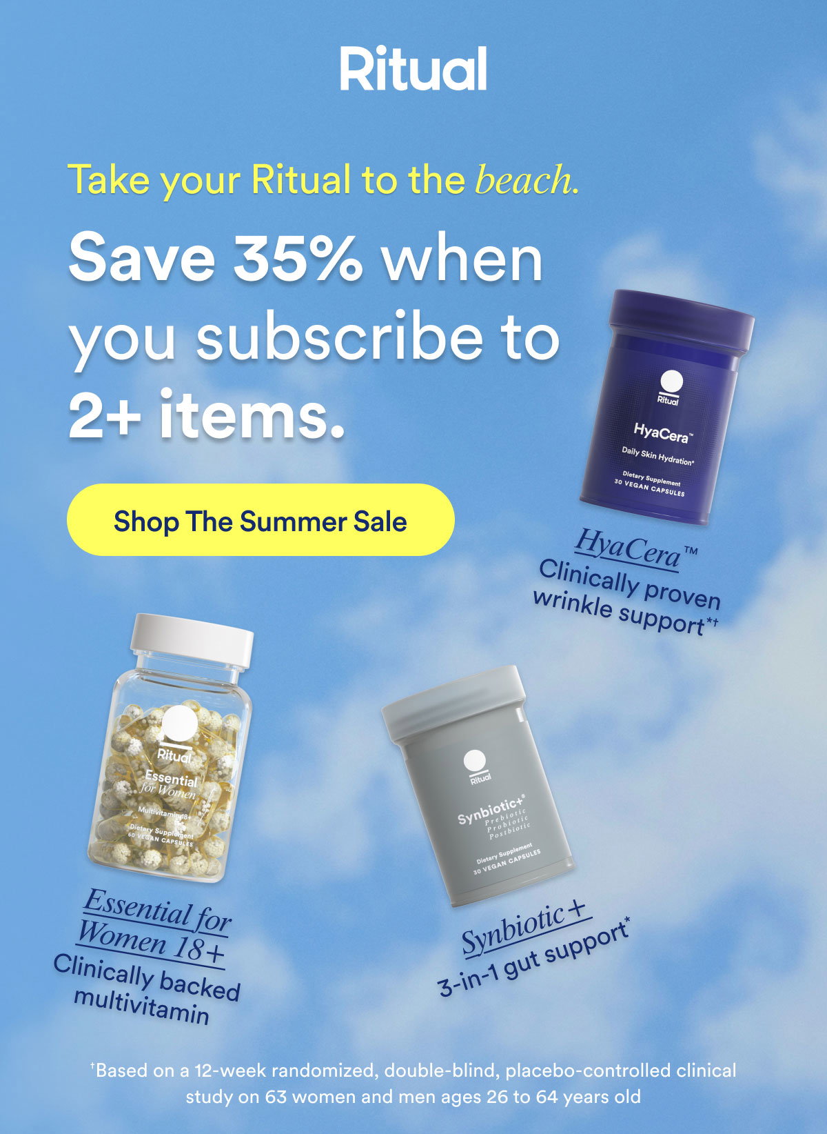 Take your Ritual to the Beach. Save 35% when you subscribe to 2+ items. Shop The summer sale.