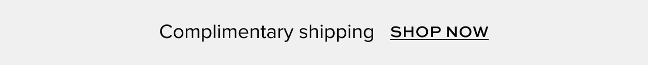 Complimentary Shipping