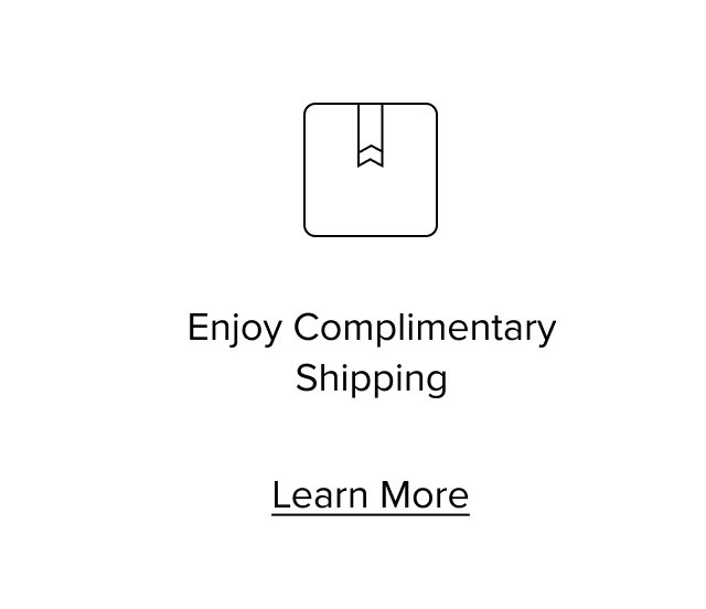 Enjoy Complimentary Overnight Shipping
