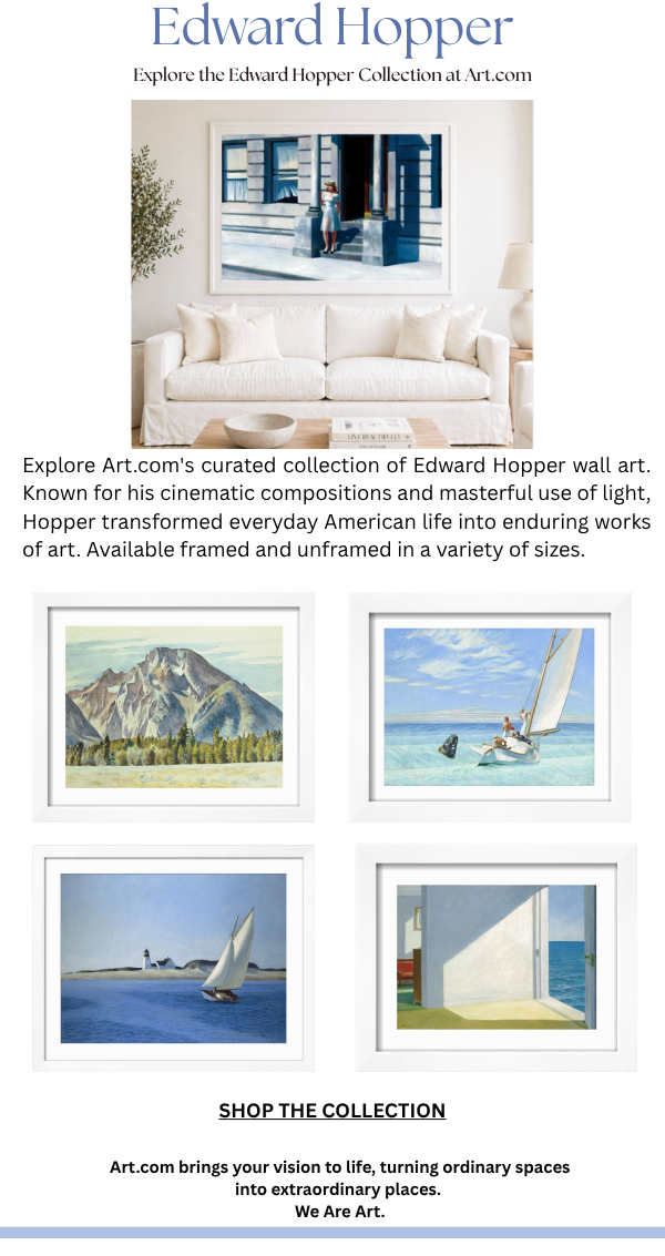Edward Hopper - Explore the Edward Hopper Collection at Art.com. Explore Art.com's curated collection of Edward Hopper wall art. Known for his cinematic compositions and masterful use of light, Hopper transformed everyday American life into enduring works of art. Available framed and unframed in a variety of sizes.