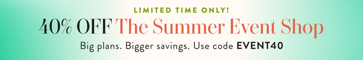 40% Off The Summer Event Shop With EVENT40