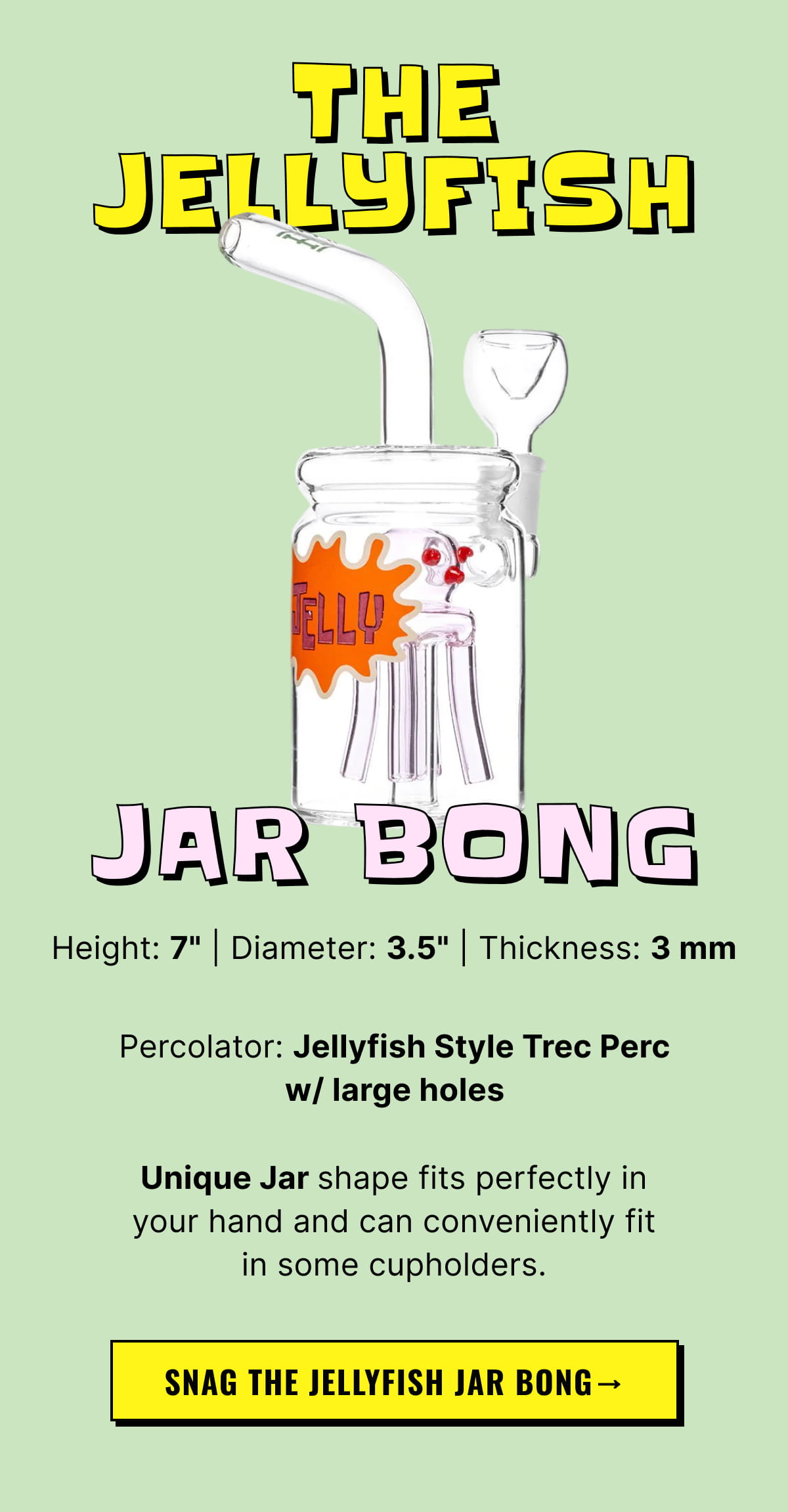 Snag The Jellyfish Jar Bong→