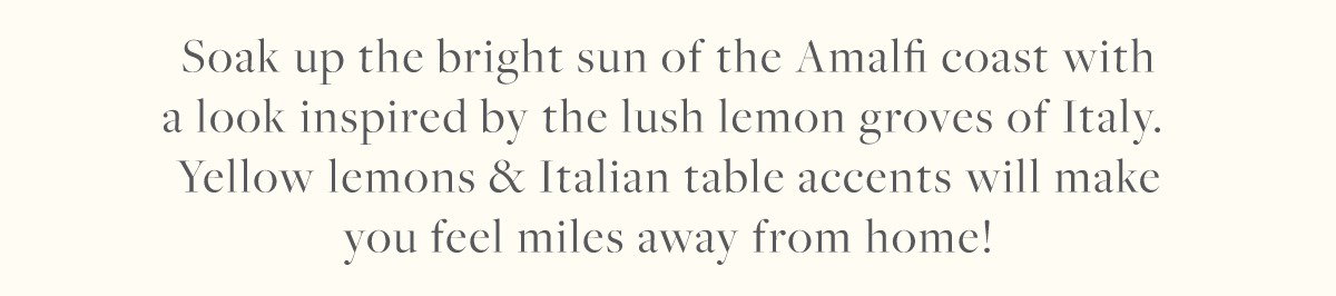 Explore The Limoncello Collection