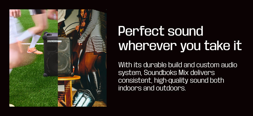 Perfect sound wherever you take it