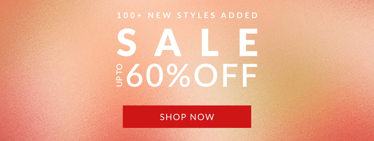 NEW LINES ADDED SALE UP TO 60% OFF