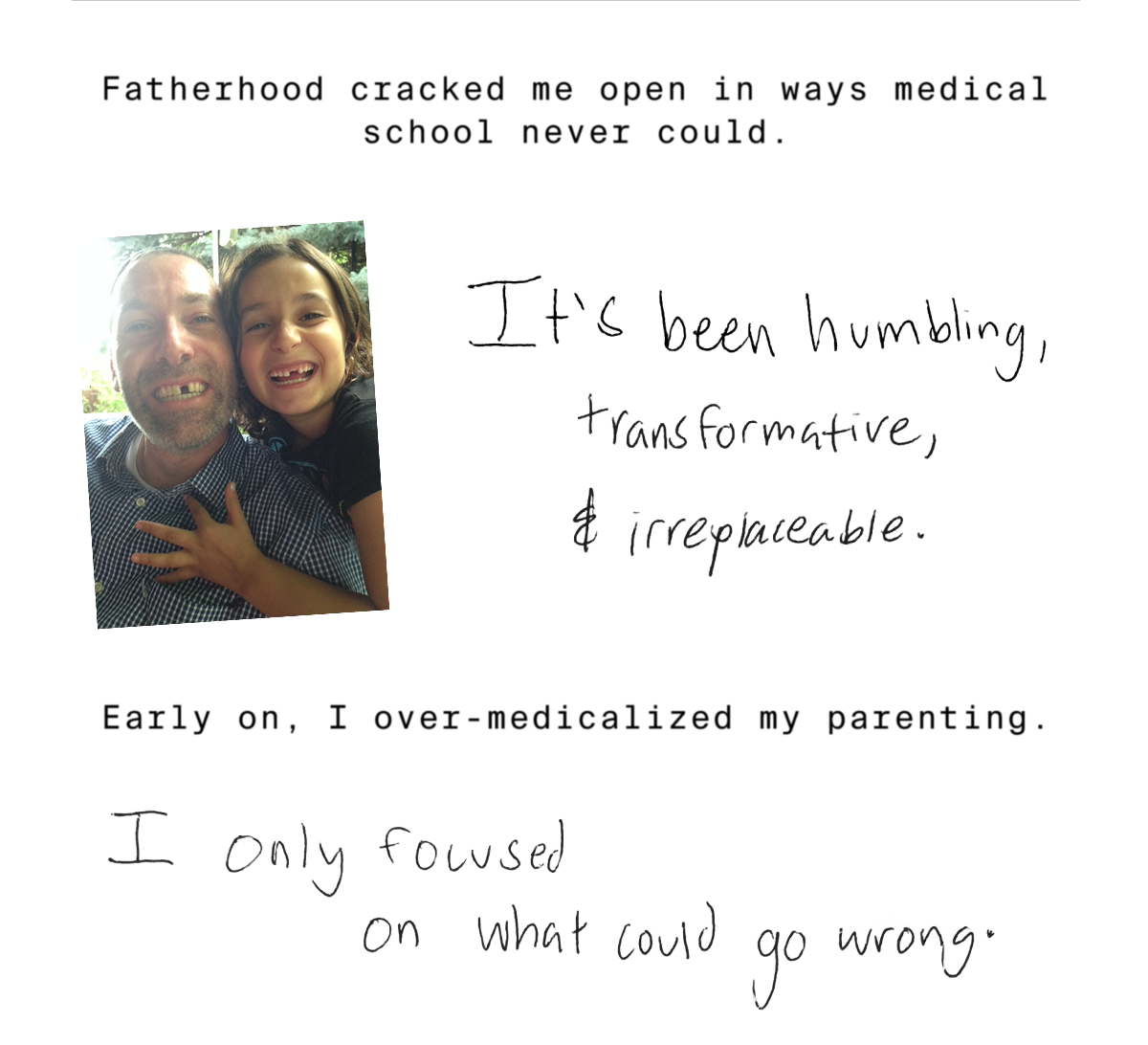 Fatherhood cracked me open in ways medical school never could.
