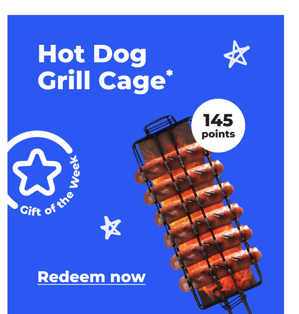 [Gift of the Week] Hot Dog Grill Cage* (with 145 points) - Redeem now