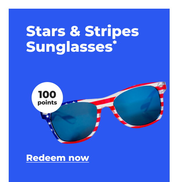 Stars & Stripes Sunglasses* (with 100 points) - Redeem now