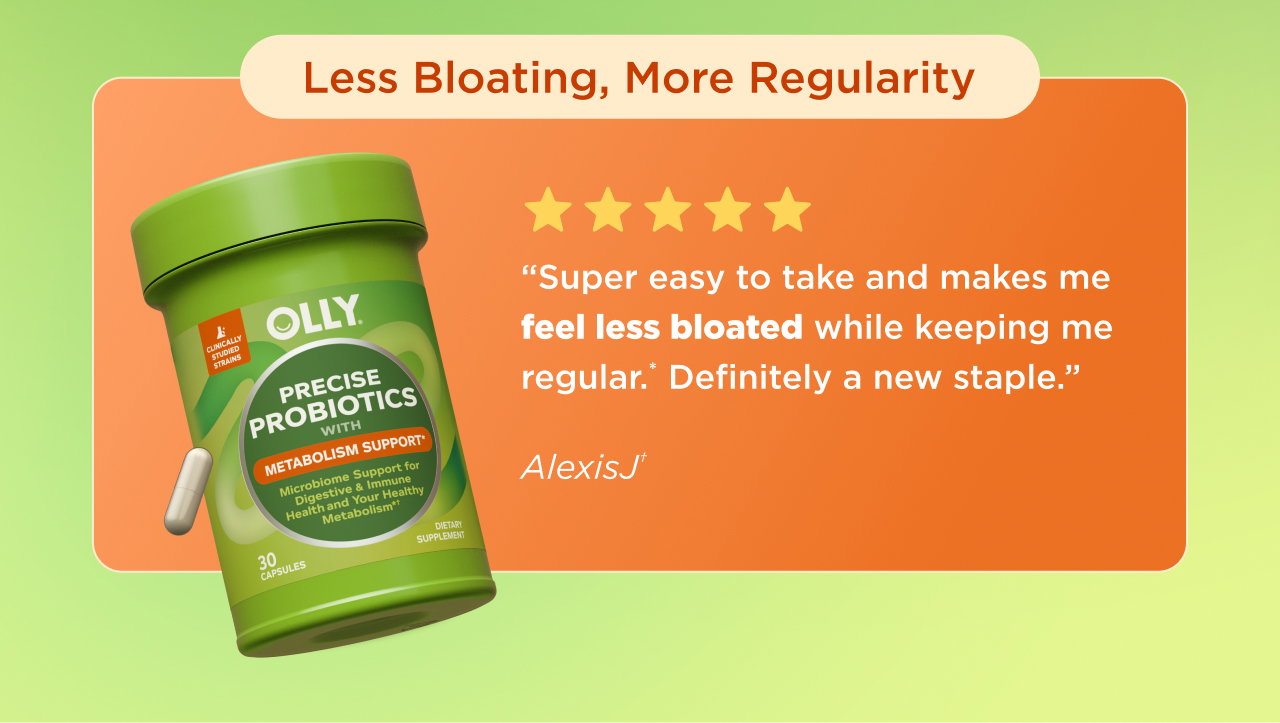 less bloating more regularity. super easy to take and makes me feel less bloated while keeping me regular.* definitely a new staple.