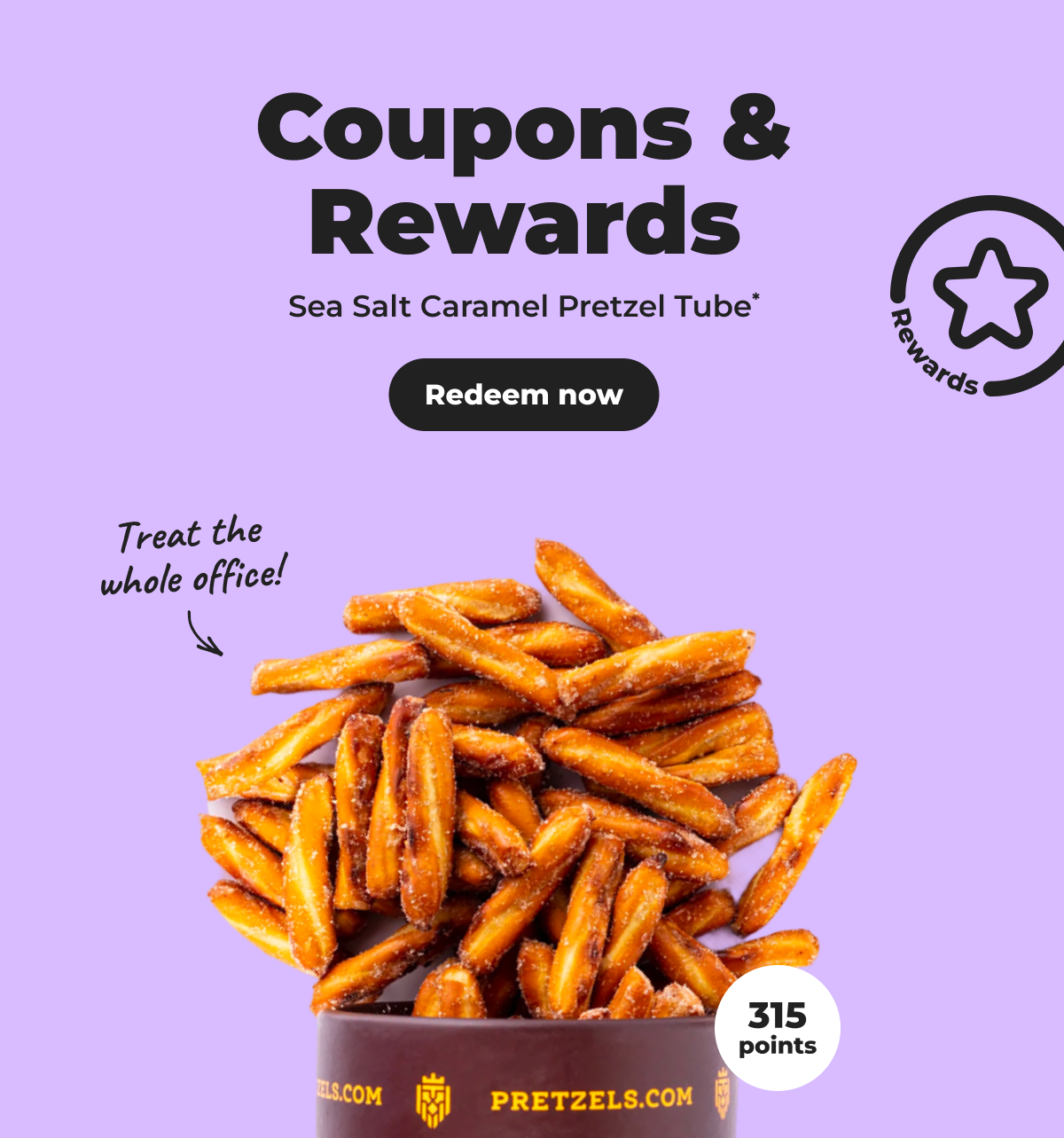 [Rewards] Coupons & Rewards: Treat the whole office! Sea Salt Caramel Pretzel Tube* (with 315 points) - Redeem now