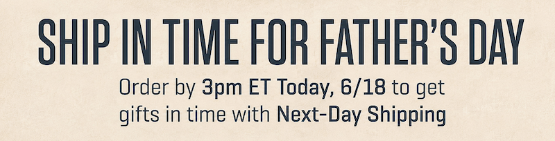 Father's Day is June 21! Get gifts in time.