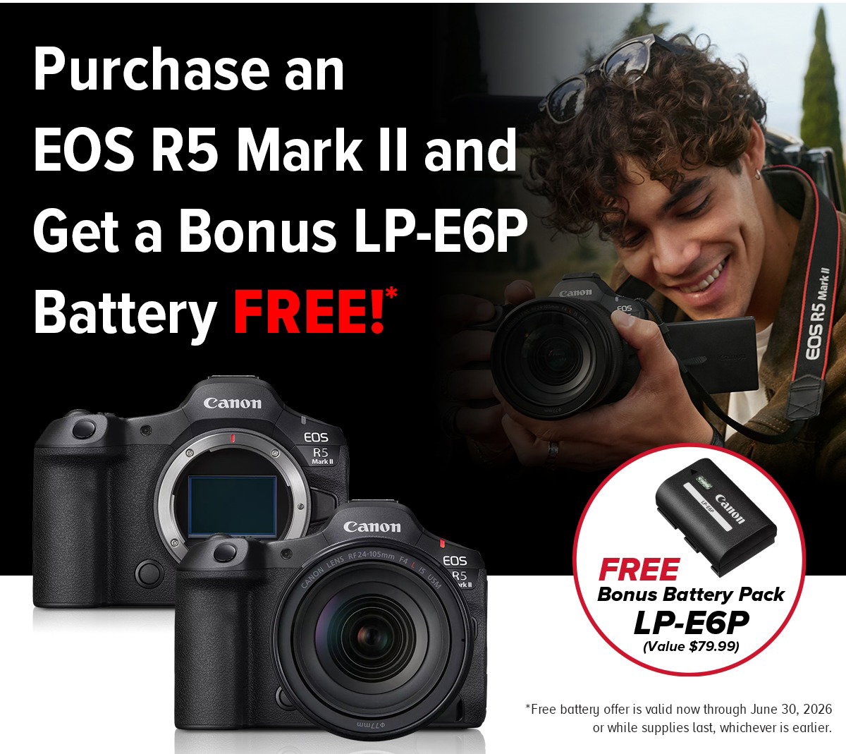 Add a free LP-E6P battery to your purchase of a Canon EOS R5 Mark II!