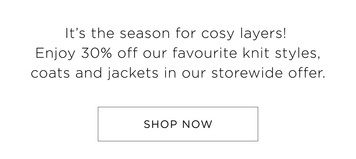 New Girl & Boy Arrivals. Enjoy 30% off our favourite knit styles, coats and jackets. Shop Now.