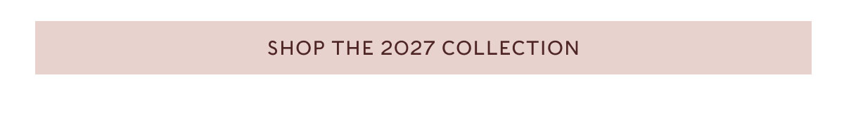 Shop the 2027 collection