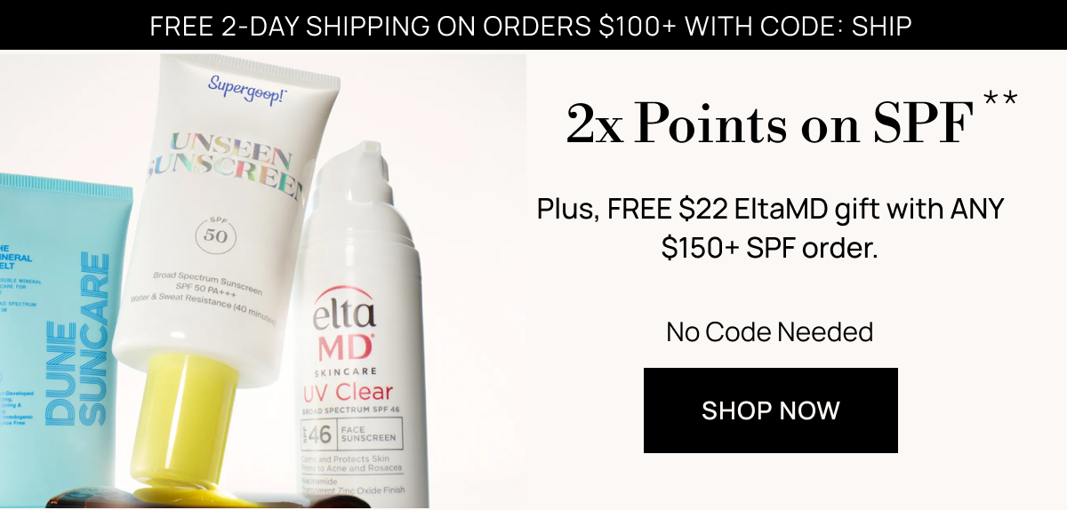 Earn 2x Points on SPF