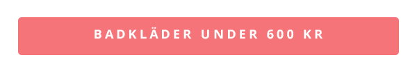 BADKLÄDER UNDER 600 KR