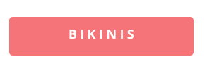 BIKINIS
