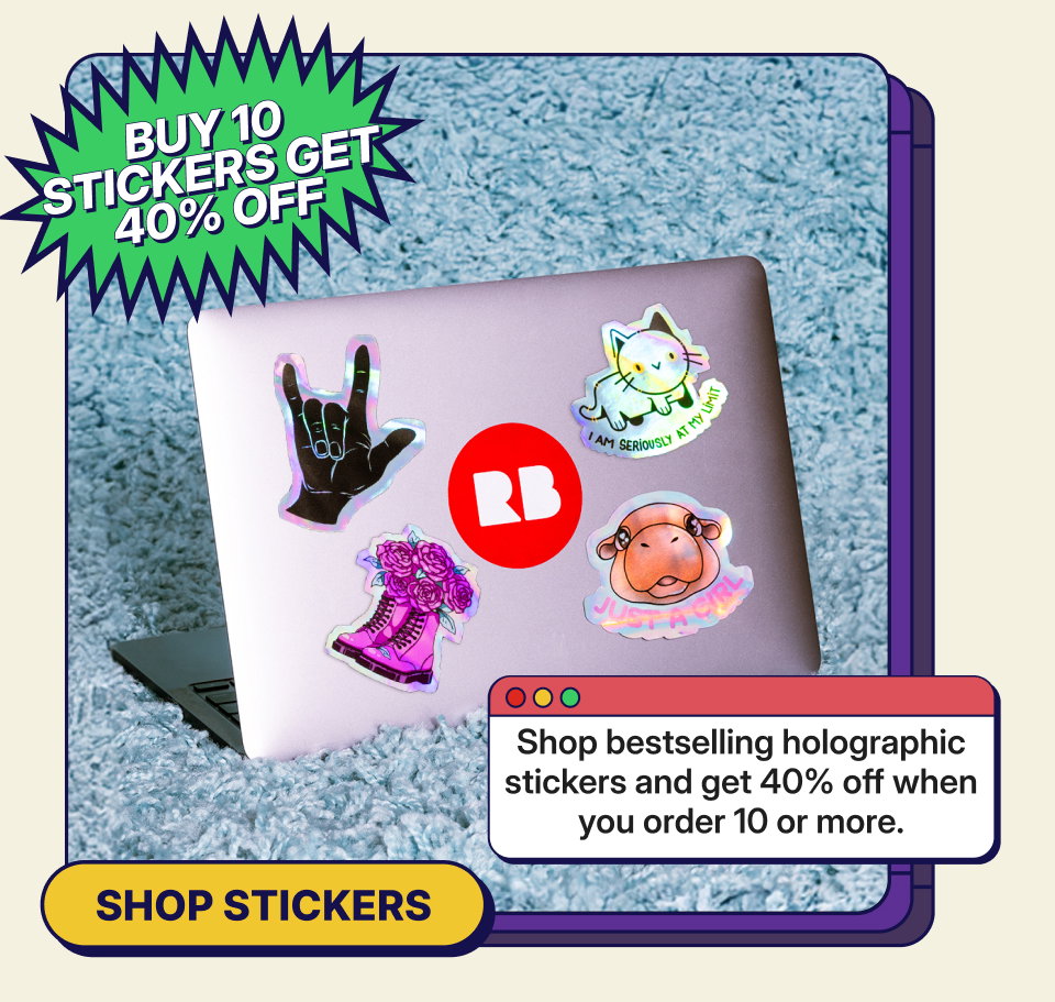 Buy 10 Stickers, get 40% off.