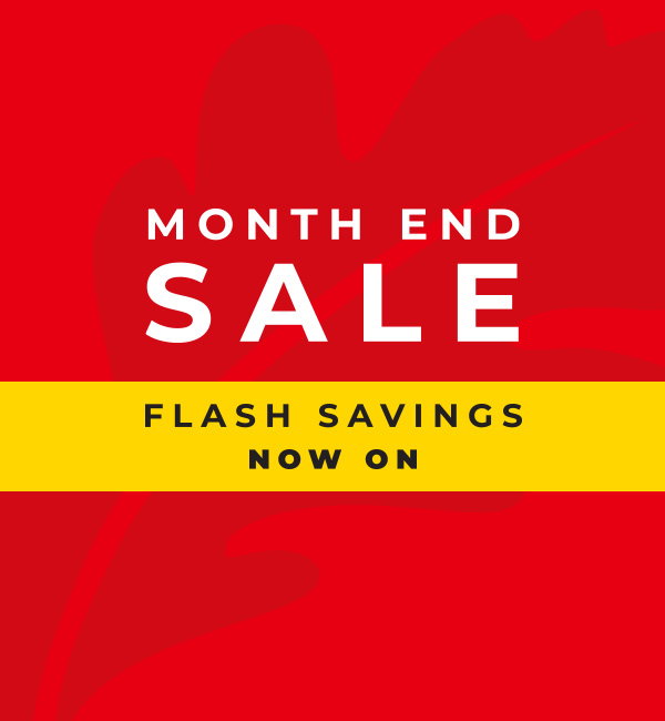 Month End Sale - Flash Savings Now On