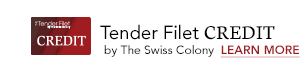 Learn more about Tender Filet Credit by The Swiss Colony