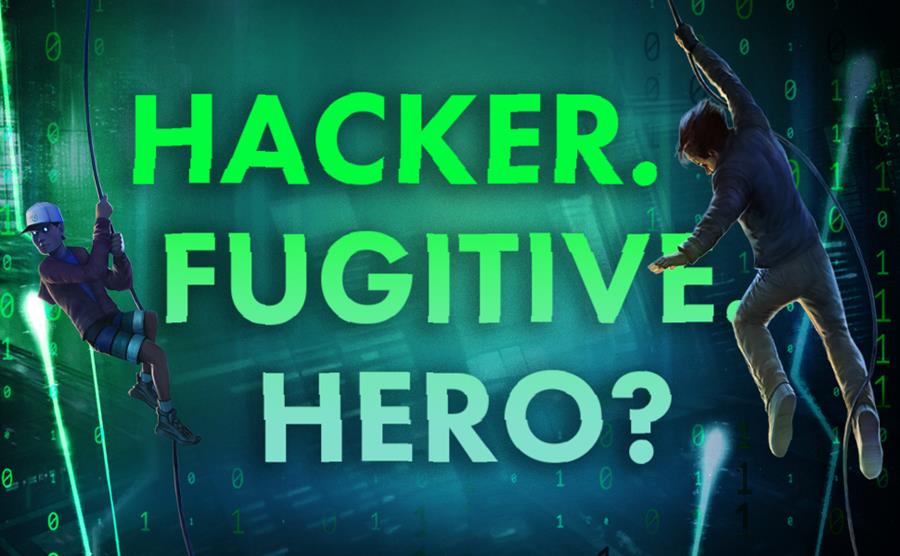 Hacker. Fugitive. Hero?