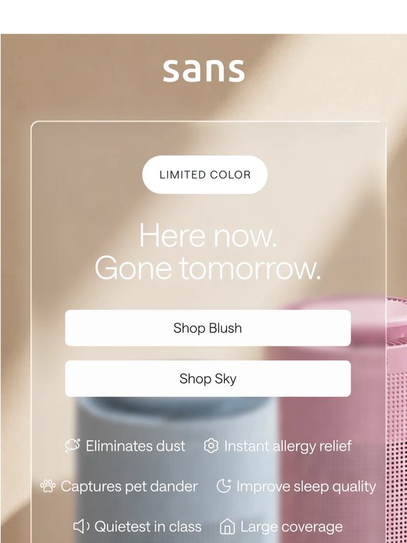 Almost gone: Blush & Sky.