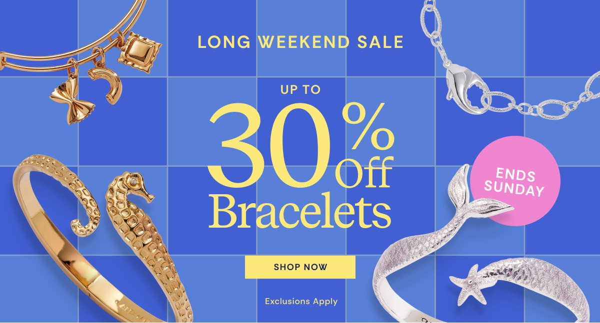 Long Weekend Sale | Up To 30% OFF Bracelet Sale