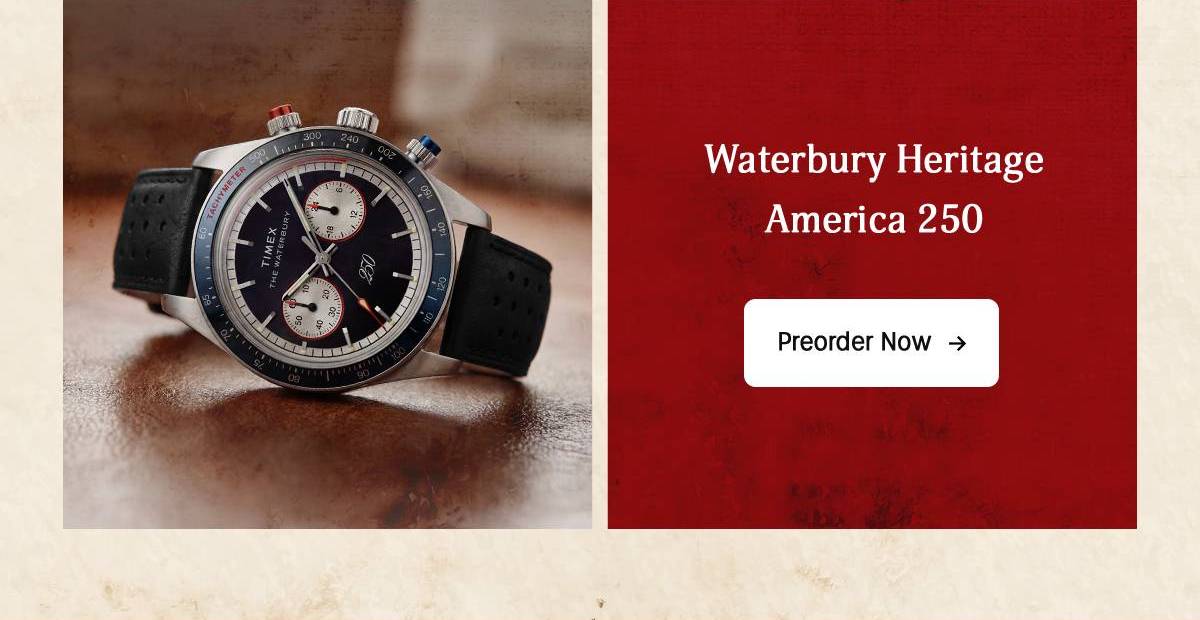 Preorder Now (Waterbury Heritage America 250) - Timex