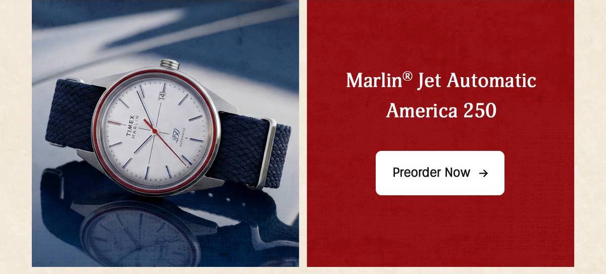 Preorder Now (Marlin Jet Automatic America 250) - Timex