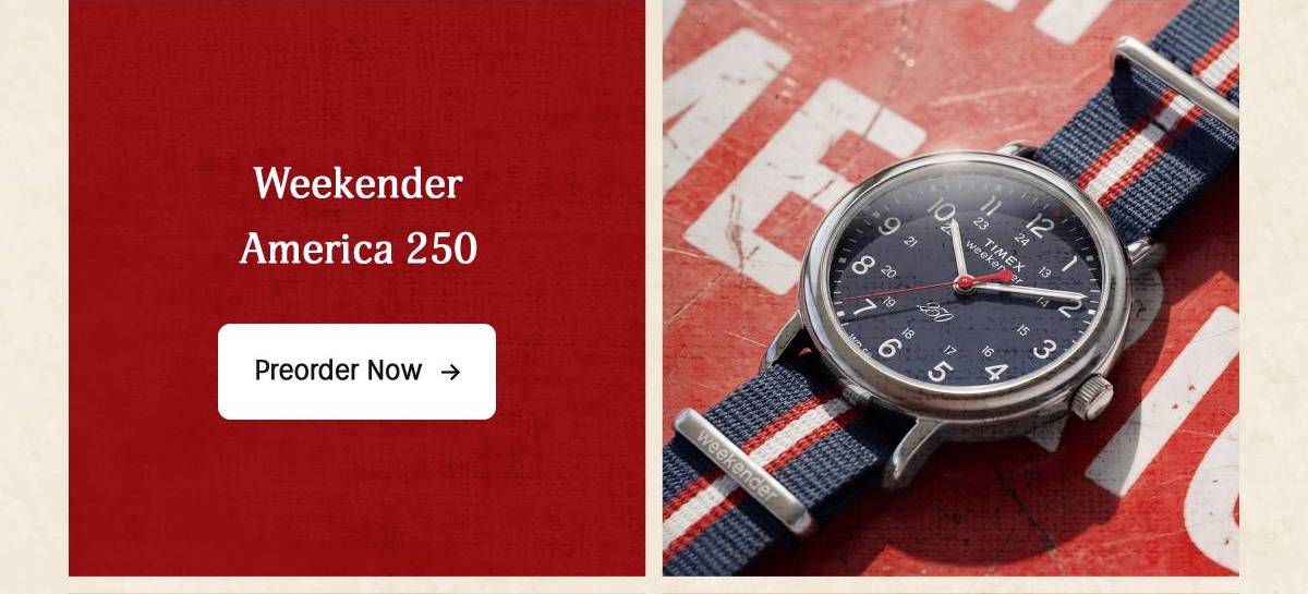 Preorder Now (Weekender America 250) - Timex
