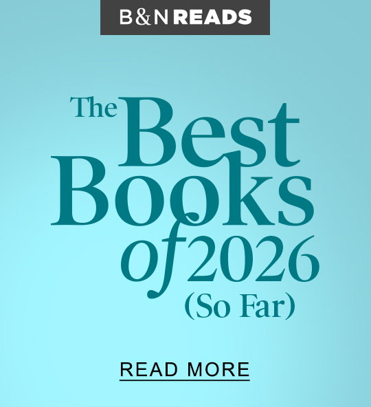 B&N READS The Best Books of 2026 (So Far) | READ MORE